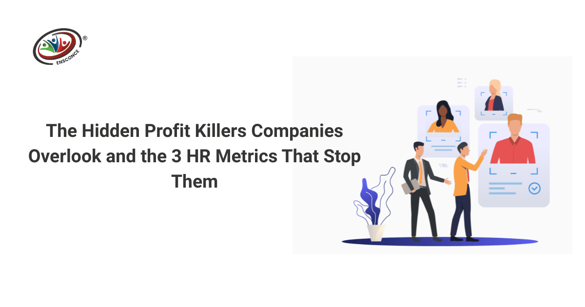 The 3 HR Metrics That Protect Profits & Boost Productivity